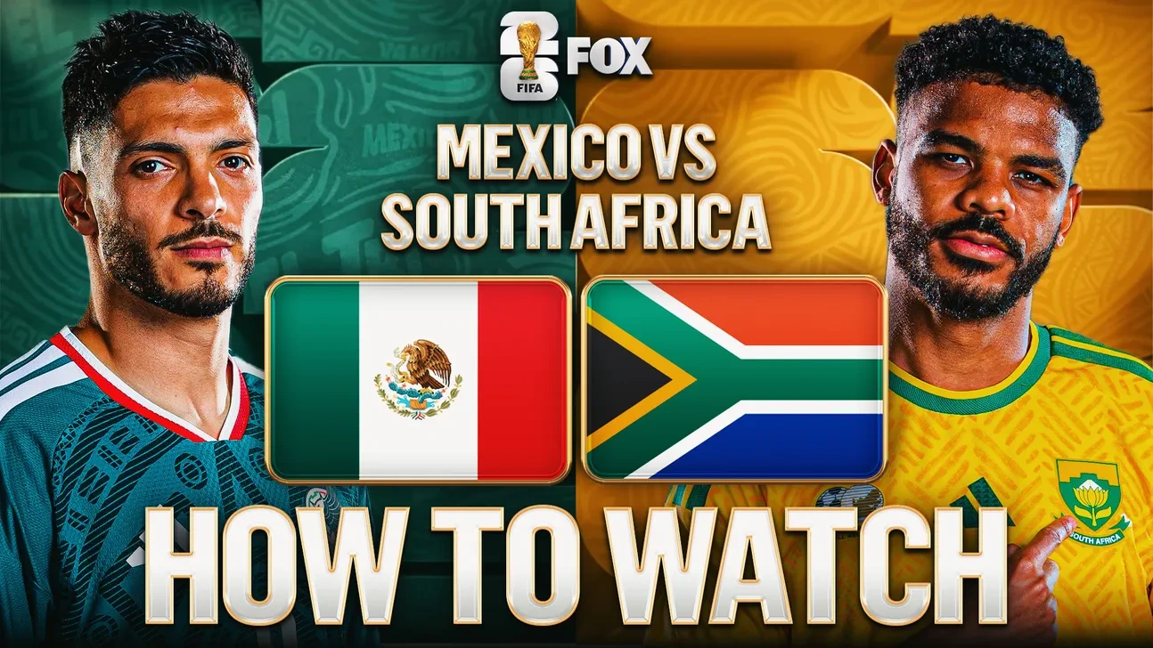 MATCH LIVE STREAM, MEXICO VS SOUTH AFRICA